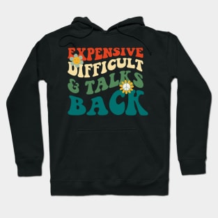 Style Retro Expensive Difficult and Talks Back Hoodie